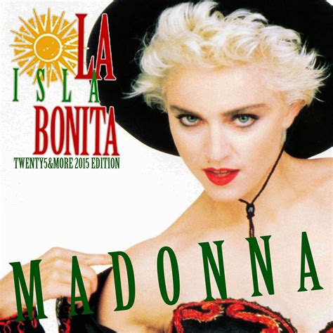 Nobultordcom Madonna La Isla Bonita Twenty5andmore 2015 Edition