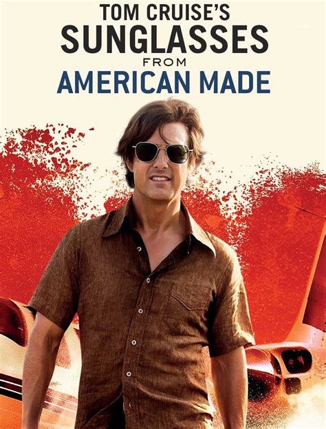 Tom Cruises Sunglasses In American Made Primer