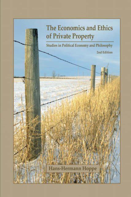 The Economics And Ethics Of Private Property Ludwig Von Mises