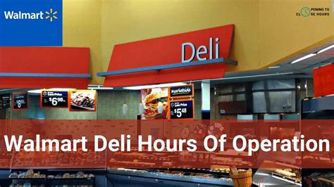 Walmart Deli Hours 2024 – What time does Walmart open and close?