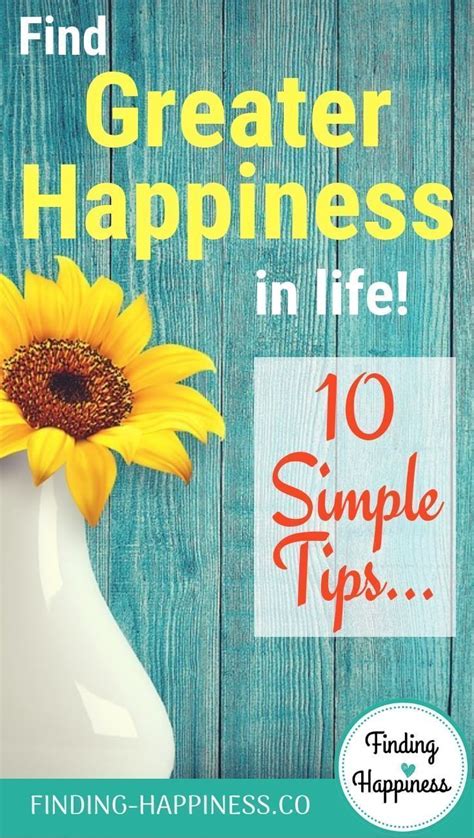 Find Greater Happiness In Life With These 10 Simple Tips Check Them