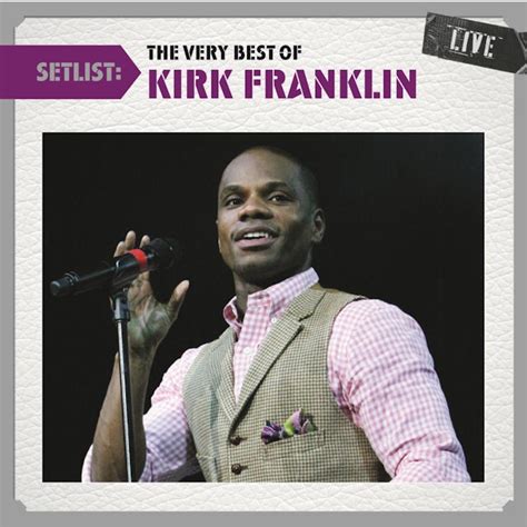 Setlist The Very Best Of Kirk Franklin Live Cd