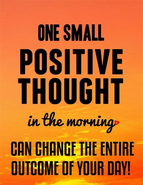 Let these positive quotes for work be ones that give you an uplifting thought as you start your day. 42 Most Inspiring Positive Thoughts For A Positive Day ...