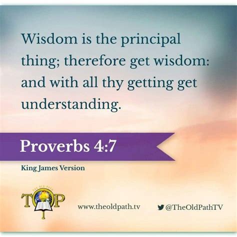 wisdom is the principal thing therefore get wisdom and with all thy getting get understanding