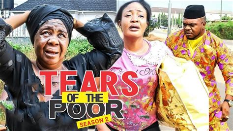 Tears Of The Poor Latest Nigerian Nollywood Movies Trending