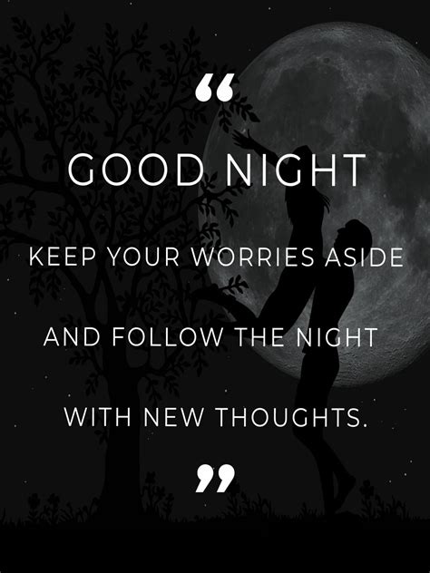 Keep Your Worries Aside And Follow The Night With New Thoughts Good