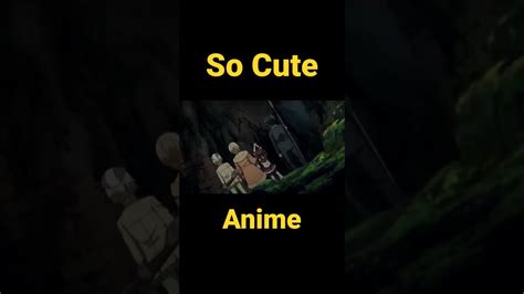 So Cute Anime Moments Youtube