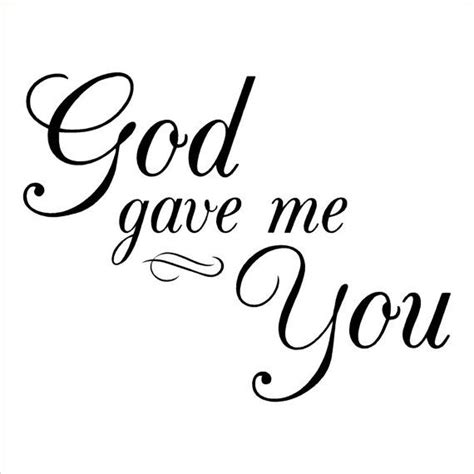God Gave Me You Customizable Wall Decal Vinyl Lettering Saying Etsy