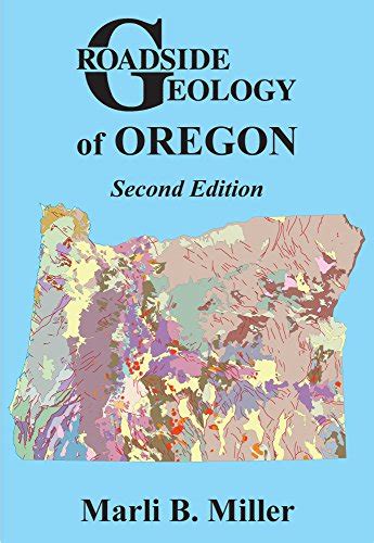 Roadside Geology Of Oregon 2nd Ed