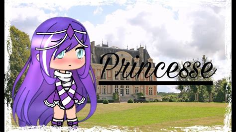 Gacha Life Princesse Episode 2 Youtube