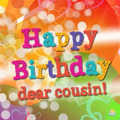 Happy Birthday Cousin Wishes For A Relative I Love