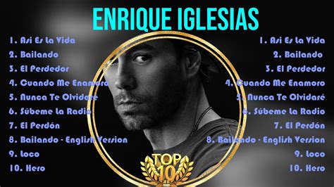 Best Songs Of Enrique Iglesias Full Album 2024 ~ Top 10 Songs Youtube