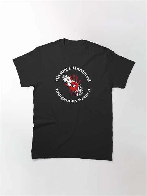 Mmiw Missing And Murdered Indigenous Women T Shirt By Trendzymerch