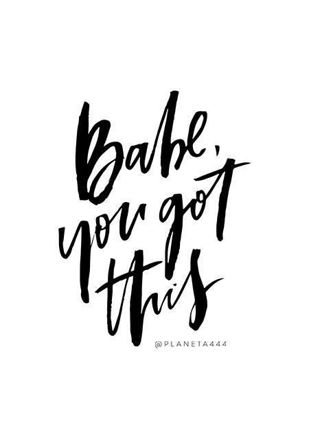☆ all our products are printed with 300gsm white card, and are made to last. Babe You Got This Handlettered Motivational Inspirational Black White Quote Text Poster Prints ...
