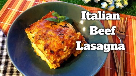 Italian Beef Lasagna Easy Homemade Lasagna Recipe Youtube