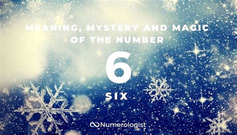 Meaning Of Number 6 Six How Will This Digit Unlock Your Love