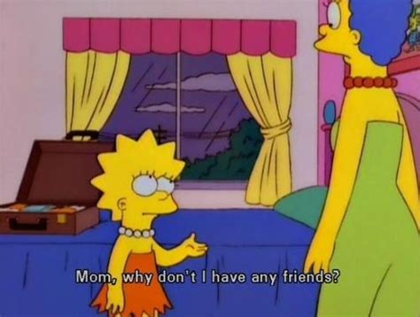 Alone Forever Alone Friends Lisa Simpson Lonely My Image 108456