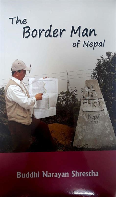 The Border Man Of Nepal Buddhi Narayan Shrestha Thuprai