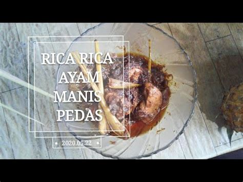 Rica rica merupakan salah satu bumbu dasar yang berasal dari manado yang bisa diolah menjadi berbagai cara pembuatan ayam rica rica sebenarnya tidaklah terlalu sulit. Resep Rica-Rica Ayam Pedas Manis - YouTube