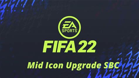 FIFA 22 Ultimate Team How To Complete The Mid Icon Upgrade SBC In FUT 22