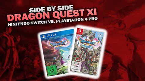 Side By Side Dragon Quest Xi Nintendo Switch Vs Playstation 4 Pro Youtube