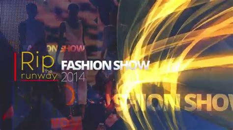 Rip The Runway Fashion 2014 Show Official Tvc Youtube