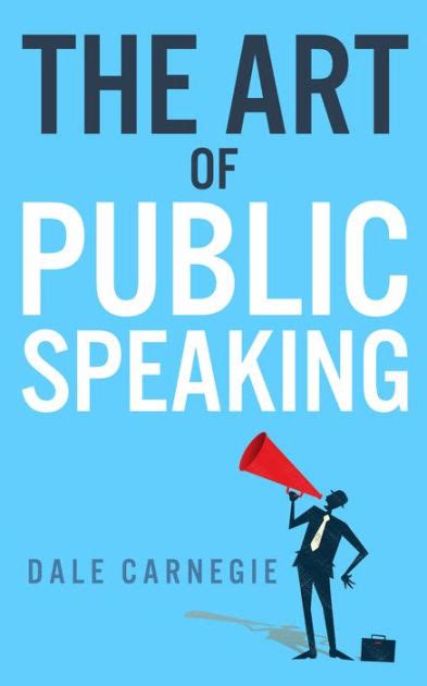 The Art Of Public Speaking Enhanced By Dale Carnegie Ebook Barnes