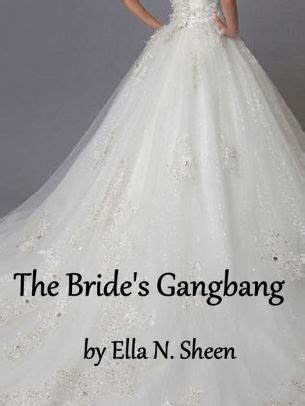 The Bride S Gangbang By Ella N Sheen Nook Book Ebook Barnes Noble