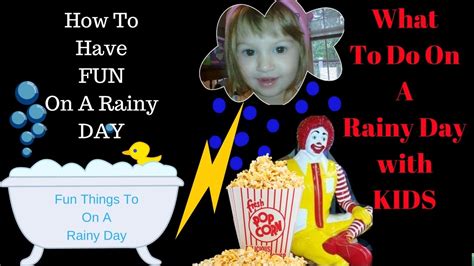 how to have fun on a rainy day fun things to do on a rainy day what to do on a rainy day with