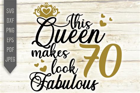 70th Birthday Svg. This Queen makes 70 look Fabulous Svg. (920816