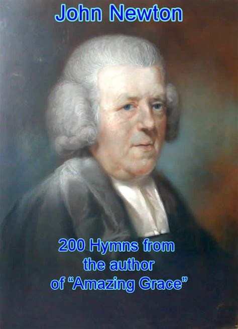 Written by pastor jack wellman. John Newton Hymn-book, 200+ lyrics from the author of "Amazing Grace" also with PDF for printing ...