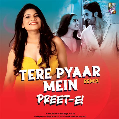Tere Pyaar Mein Remix Dj Preet E Downloads4djs