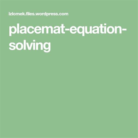 Placemat Equation Solving Solving Equations I Love Math Love Math