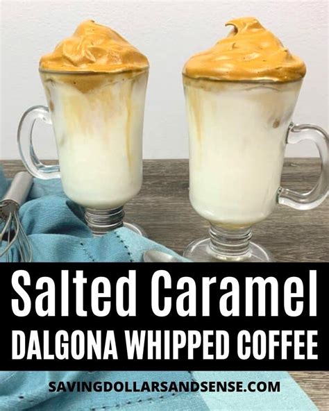 Dalgona Whipped Coffee Salted Caramel Coffee Recipes Salted