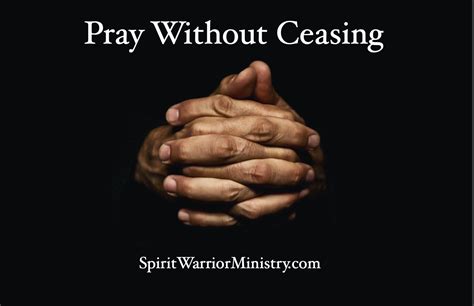 Pray Without Ceasing Spirit Warrior Ministry