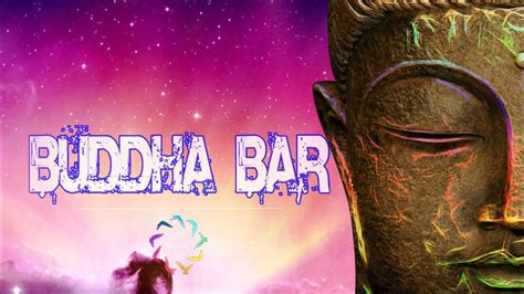 Buddha Bar Buddha Bar 2021 Buddha Bar The Best Of Buddha Bar From