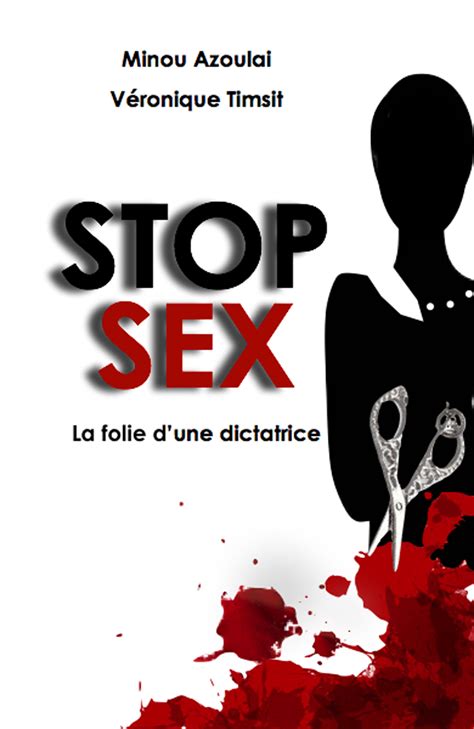 stop sex by minou azoulai véronique timsit goodreads