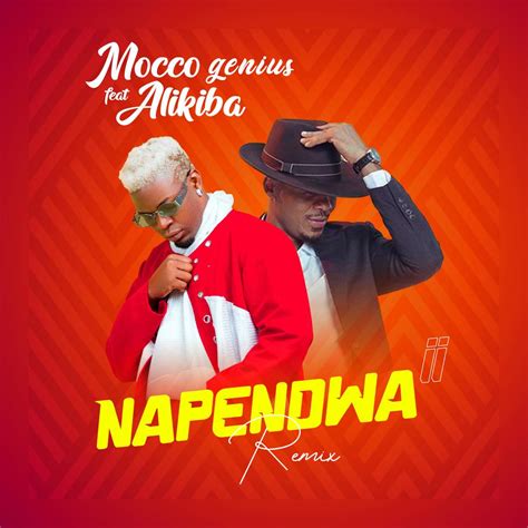 Audio Mocco Genius Ft Alikiba Napendwa Remix Download Dj Mwanga