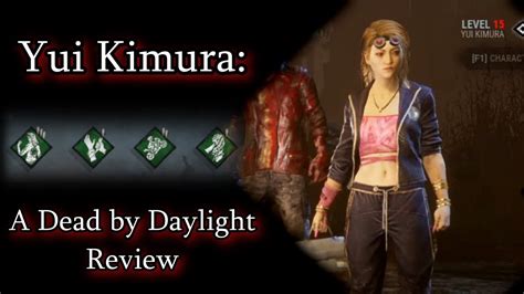 Yui Kimura A Dead By Daylight Review Youtube