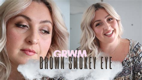 Grwm Brown Smokey Eye Youtube