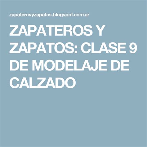 Zapateros Y Zapatos Clase 9 De Modelaje De Calzado Calzas Diseño De