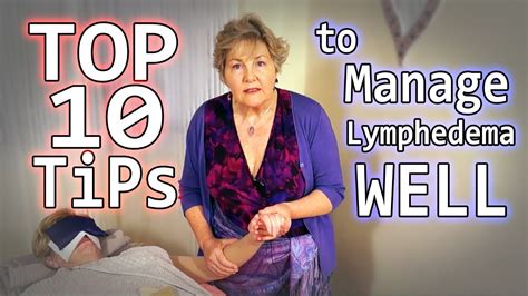 Top 10 Tips To Manage Lymphedema Well Youtube