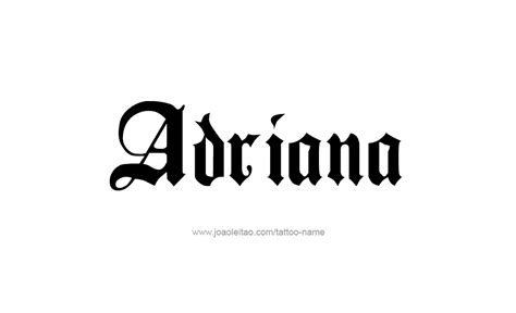 Adriana Name Tattoo Designs Tatuajes Y Letras