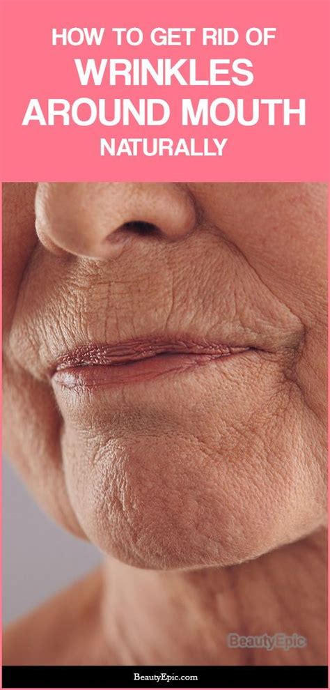 4 Ways To Get Rid Of Wrinkles Around Mouth Naturally Artofit