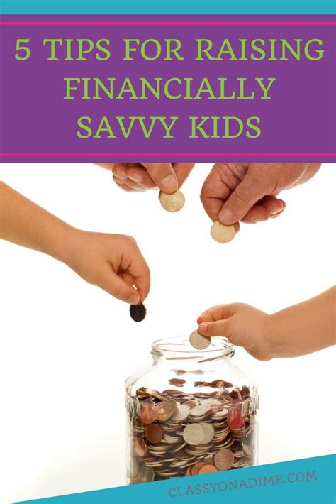 5 Tips For Raising Financially Savvy Kids The Classy Chapter