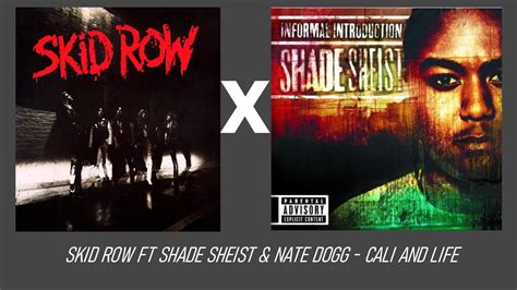 Skid Row Ft Shade Sheist And Nate Dogg Cali And Life Clean Youtube