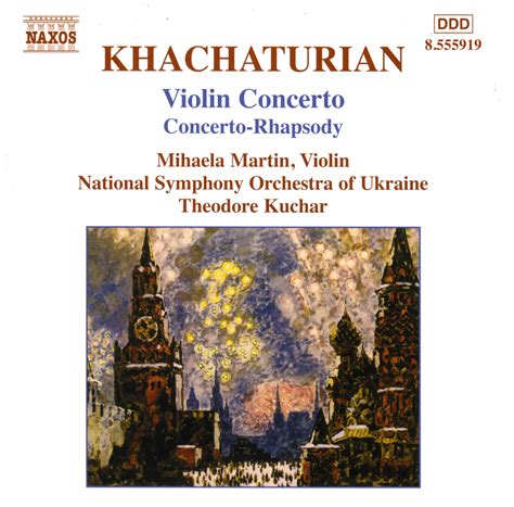 Khachaturian Violin Concerto Concerto Rhapsody Classical Naxos