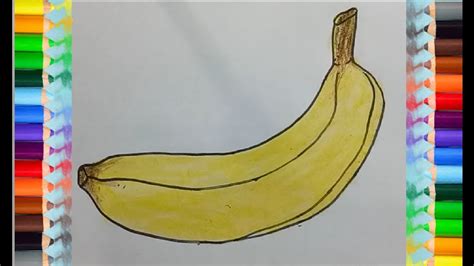 How To Draw A Banana Step By Step Fruit Drawing And Coloring Youtube