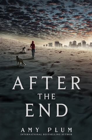 Sentenced to death by beating, xueyue thought her horrible life would finally end. After The End by Amy Plum | Book Review | Good Books ...