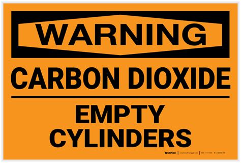 Warning Carbon Dioxide Empty Cylinders Label Creative Safety Supply